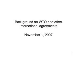 Background on WTO and other international agreements