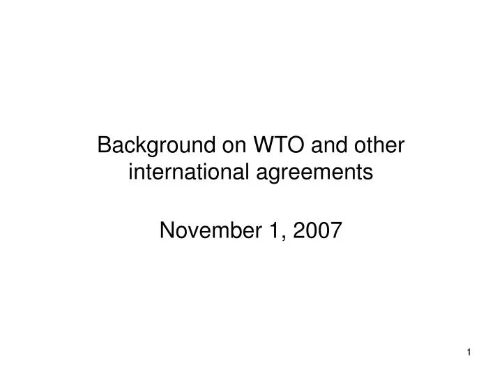 background on wto and other international agreements
