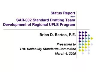 Status Report from SAR-002 Standard Drafting Team Development of Regional UFLS Program