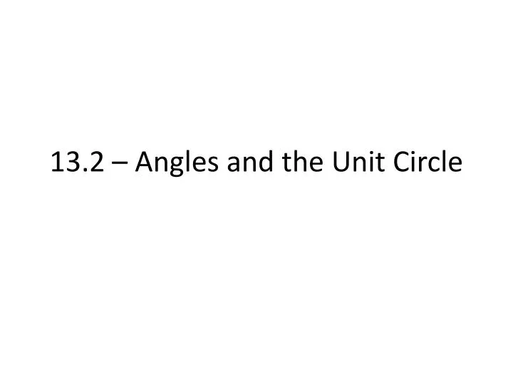 13 2 angles and the unit circle