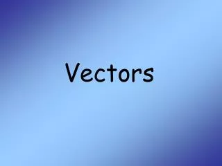 Vectors