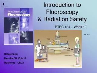 Introduction to Fluoroscopy &amp; Radiation Safety