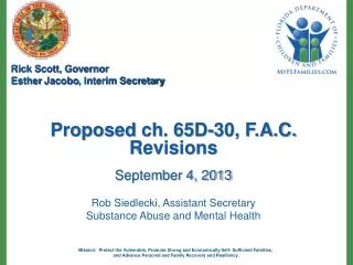 Proposed ch . 65D-30, F.A.C. Revisions September 4, 2013 Rob Siedlecki, Assistant Secretary
