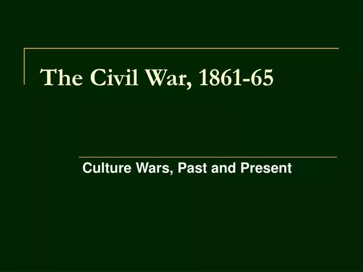 the civil war 1861 65