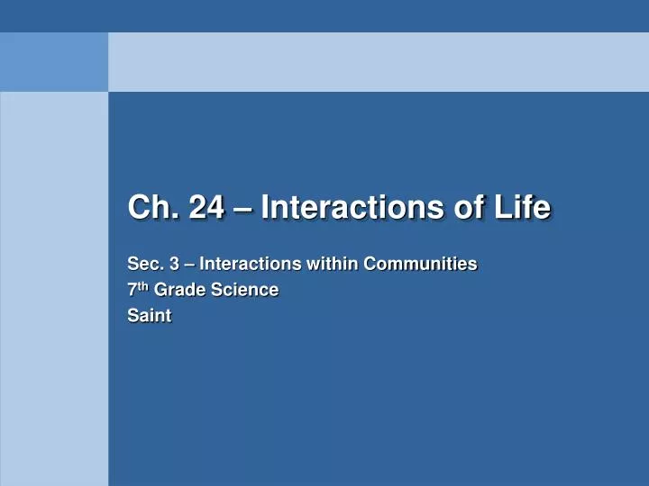 ch 24 interactions of life