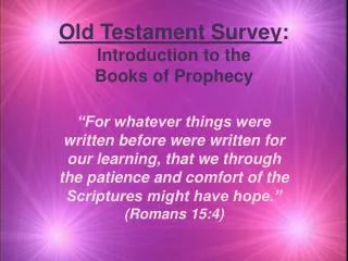 Old Testament Survey : Introduction to the Books of Prophecy