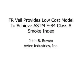 FR Veil Provides Low Cost Model To Achieve ASTM E-84 Class A Smoke Index