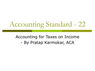Accounting Standard - 22