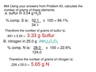 #64 Using your answers from Problem 63, calculate the number of grams of these elements.