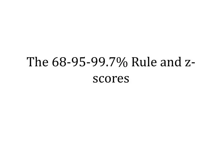 the 68 95 99 7 rule and z scores