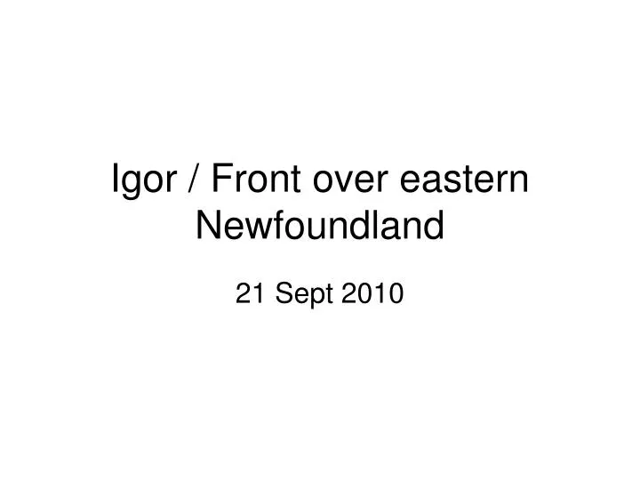 igor front over eastern newfoundland