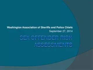 Sex Offender Risk Assessments