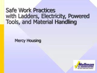 Safe Work Practices with Ladders, Electricity, Powered Tools, and Material Handling