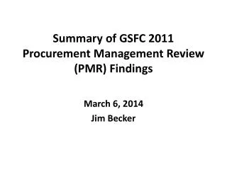 Summary of GSFC 2011 Procurement Management Review (PMR) Findings
