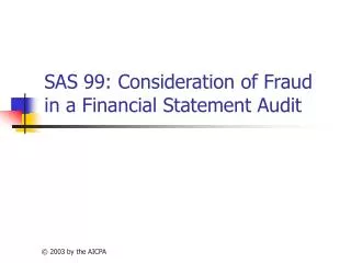 SAS 99: Consideration of Fraud in a Financial Statement Audit