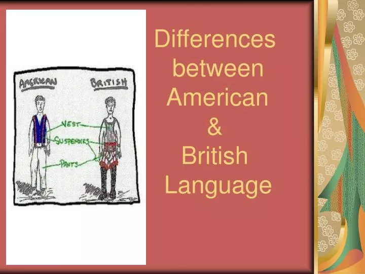 differences between american british language