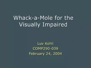 Whack-a-Mole for the Visually Impaired