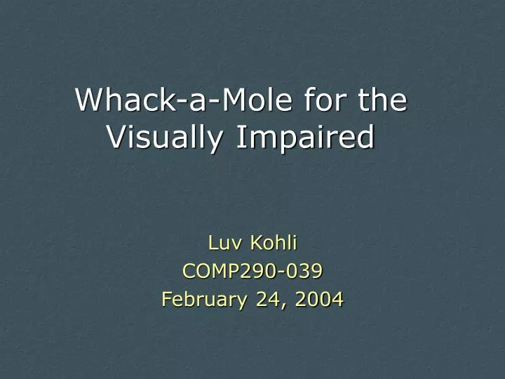 whack a mole for the visually impaired