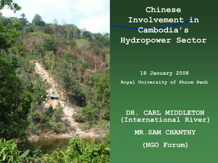 dr carl middleton international river mr sam chanthy ngo forum