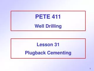 PETE 411 Well Drilling