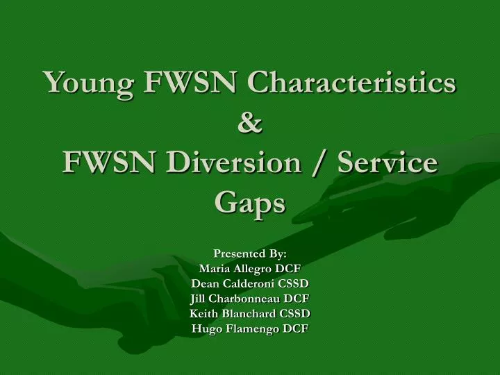 young fwsn characteristics fwsn diversion service gaps