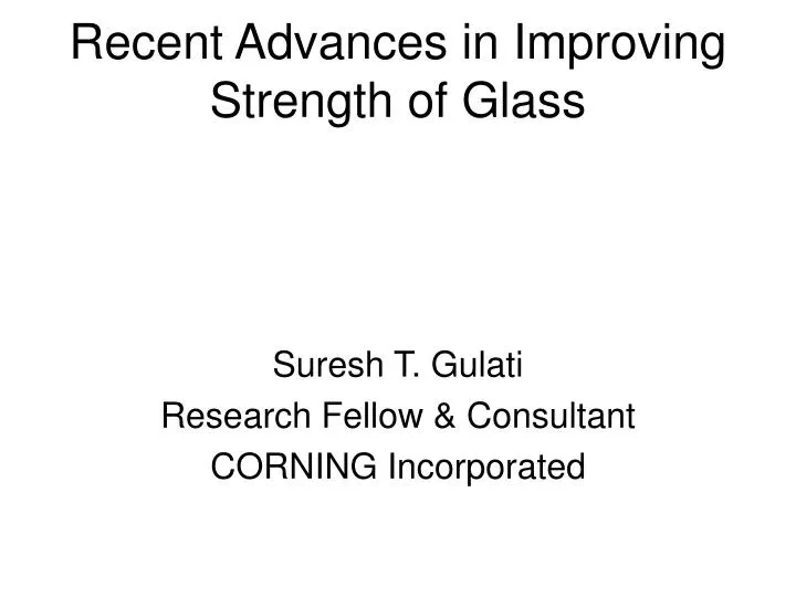 recent advances in improving strength of glass