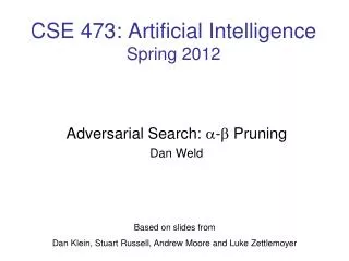 CSE 473: Artificial Intelligence Spring 2012