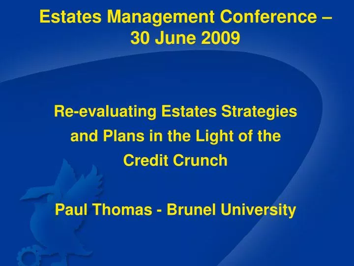 estates management conference 30 june 2009