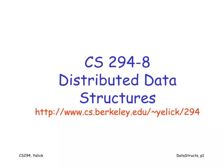 cs 294 8 distributed data structures http www cs berkeley edu yelick 294