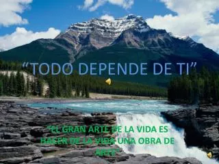 todo depende de ti
