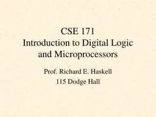 CSE 171 Introduction to Digital Logic and Microprocessors