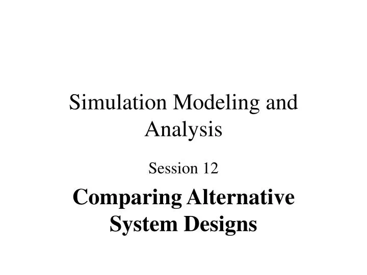 simulation modeling and analysis