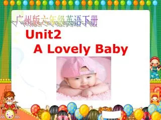Unit2 A Lovely Baby