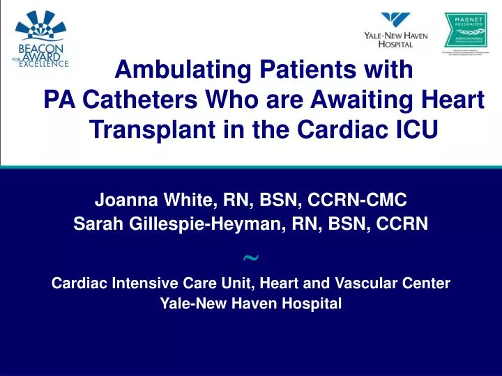 ambulating patients with pa catheters who are awaiting heart transplant in the cardiac icu