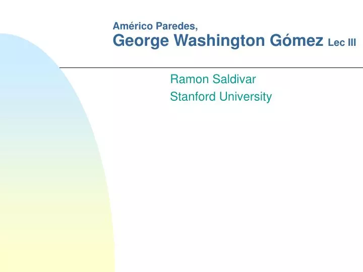 am rico paredes george washington g mez lec iii