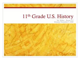 11 th Grade U.S. History