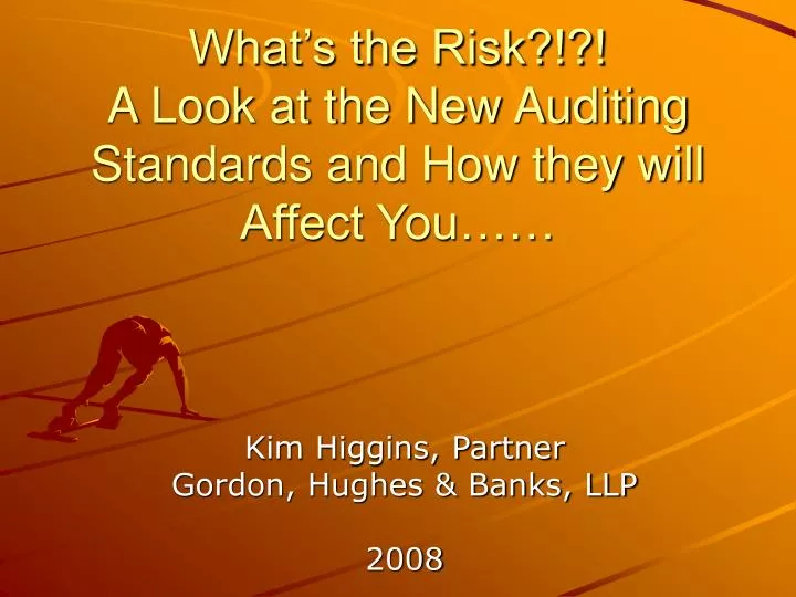 what s the risk a look at the new auditing standards and how they will affect you