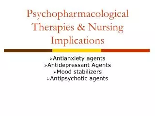 Psychopharmacological Therapies &amp; Nursing Implications
