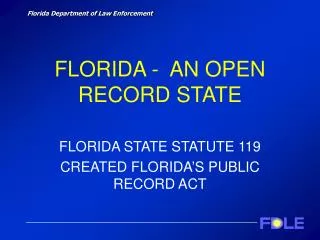 FLORIDA - AN OPEN RECORD STATE