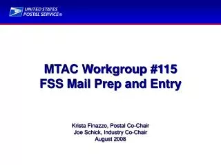MTAC Workgroup #115 FSS Mail Prep and Entry