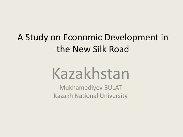 a study on economic development in the new silk road