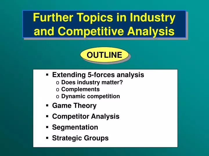 further topics in industry and competitive analysis