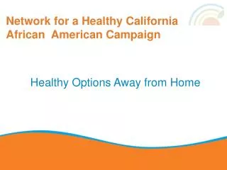 Network for a Healthy California African American Campaign