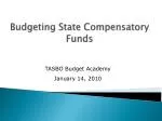 Budgeting State Compensatory Funds - slide 1