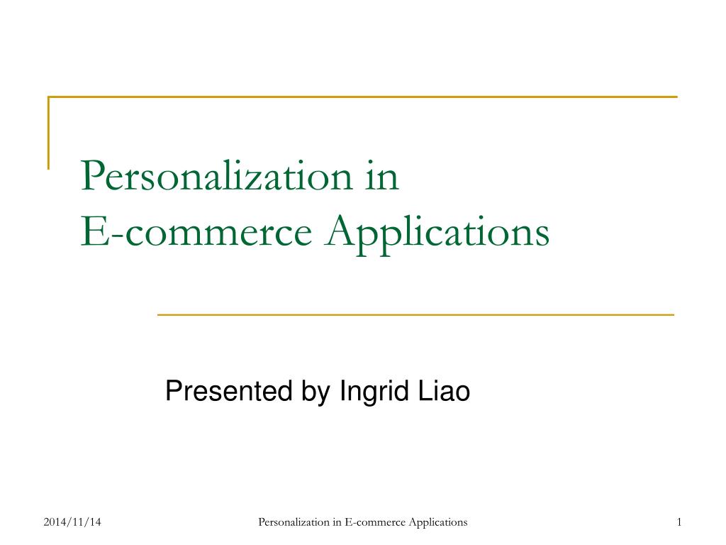 PPT - Personalization in E-commerce Applications PowerPoint ...