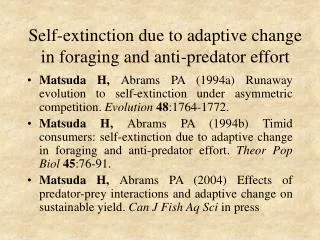 Self-extinction due to adaptive change in foraging and anti-predator effort