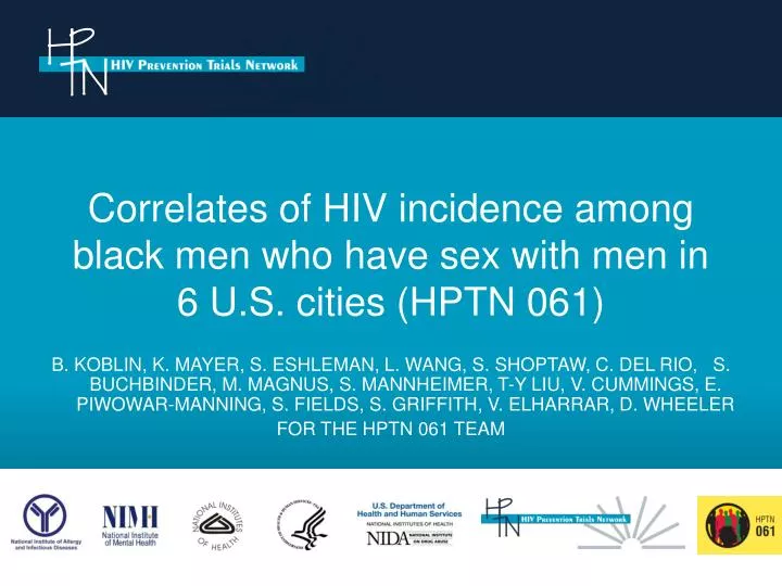 correlates of hiv incidence among black men who have sex with men in 6 u s cities hptn 061