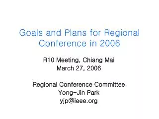 Goals and Plans for Regional Conference in 2006