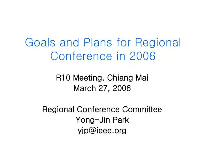 goals and plans for regional conference in 2006