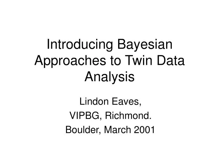 introducing bayesian approaches to twin data analysis